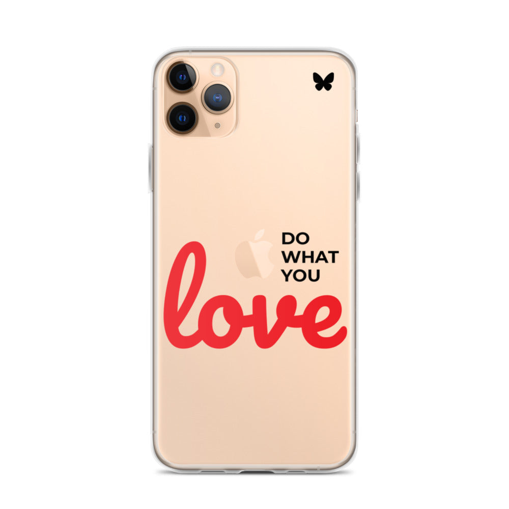 Do What You Love Clear iPhone Case